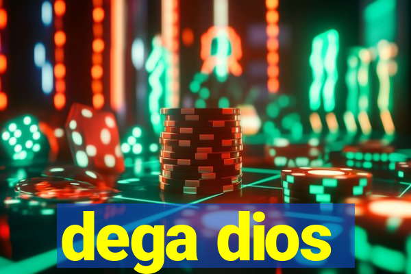 dega dios
