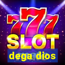 dega dios