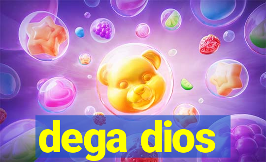 dega dios