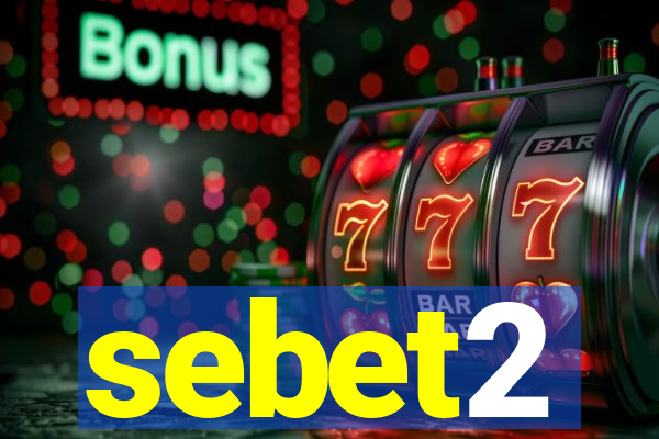 sebet2