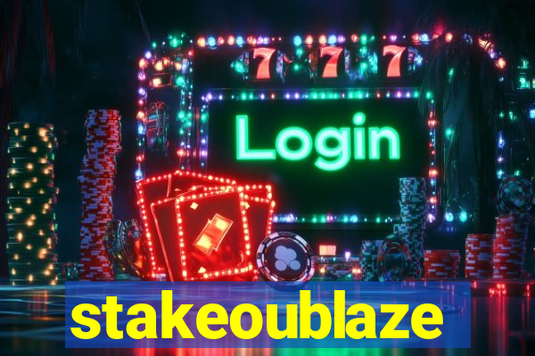 stakeoublaze