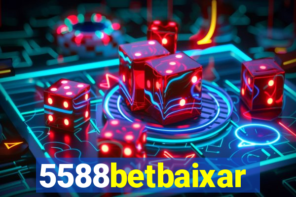 5588betbaixar
