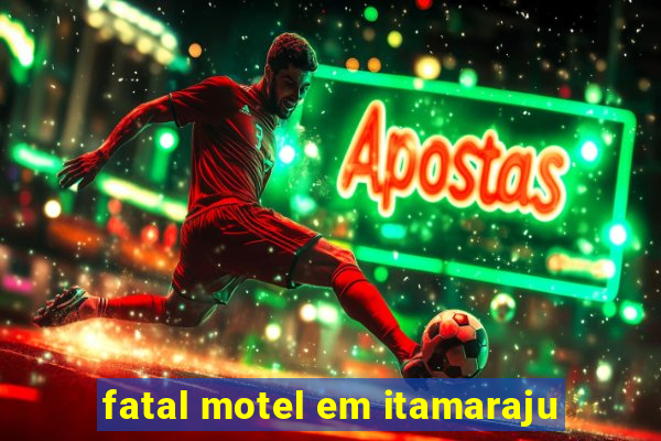 fatal motel em itamaraju
