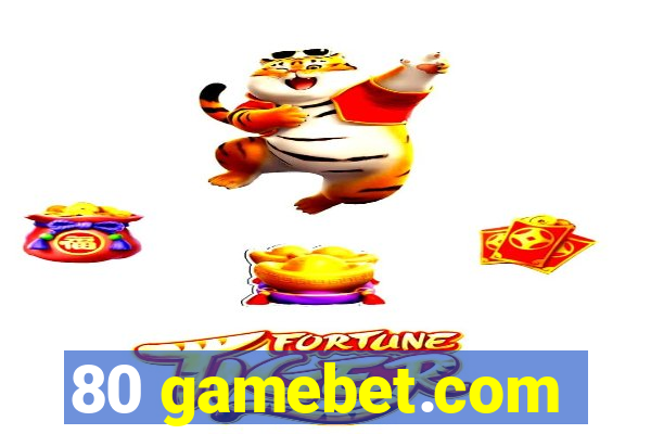80 gamebet.com