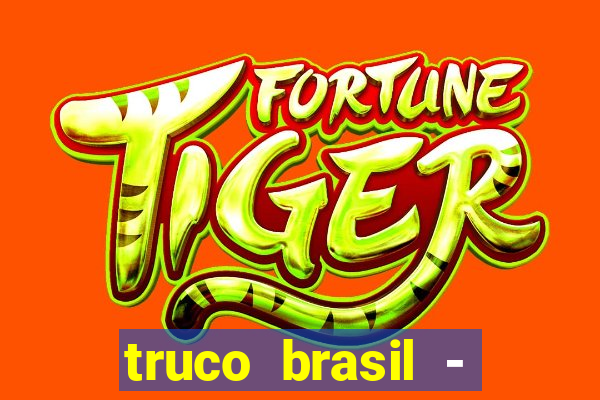 truco brasil - truco online