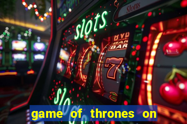 game of thrones on google drive