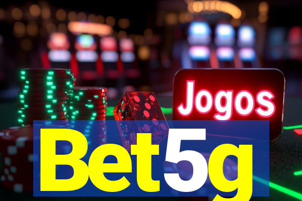 Bet5g