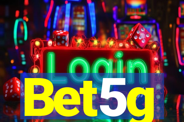 Bet5g