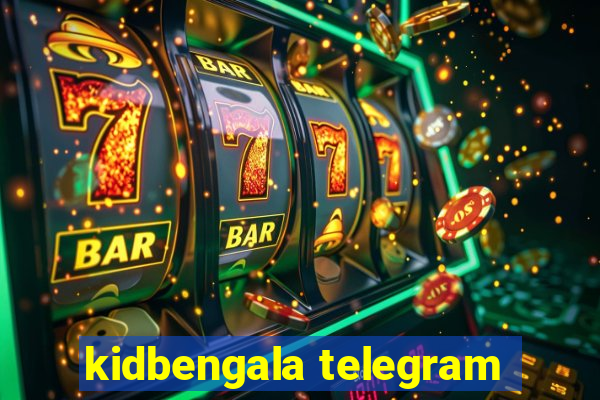 kidbengala telegram