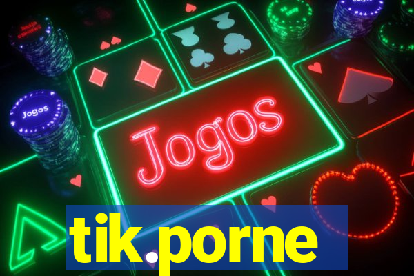 tik.porne