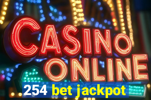 254 bet jackpot