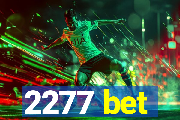 2277 bet