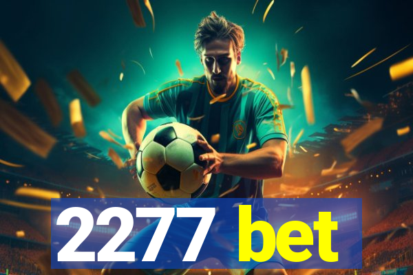 2277 bet