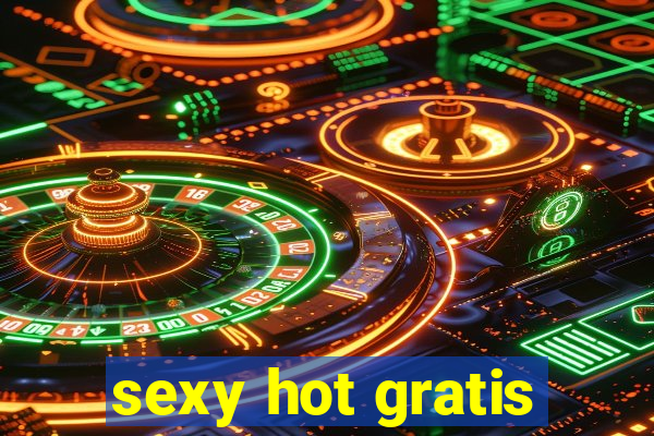 sexy hot gratis