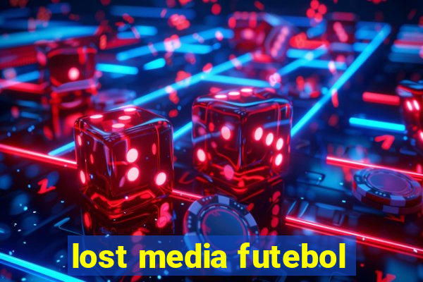 lost media futebol