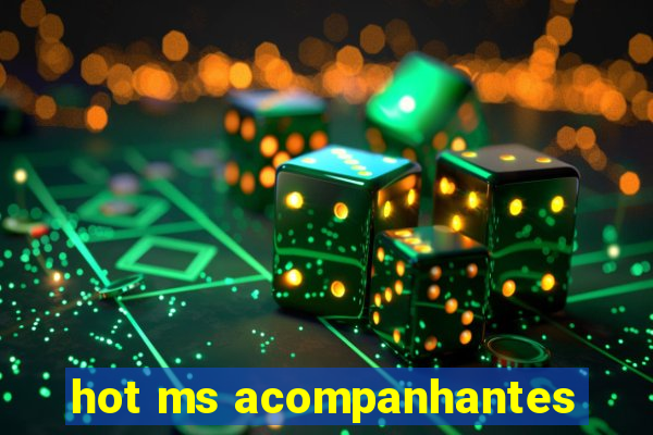 hot ms acompanhantes