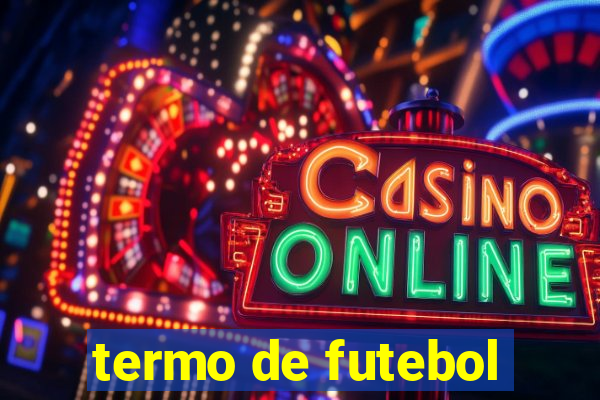 termo de futebol