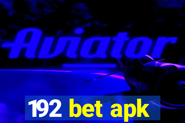 192 bet apk