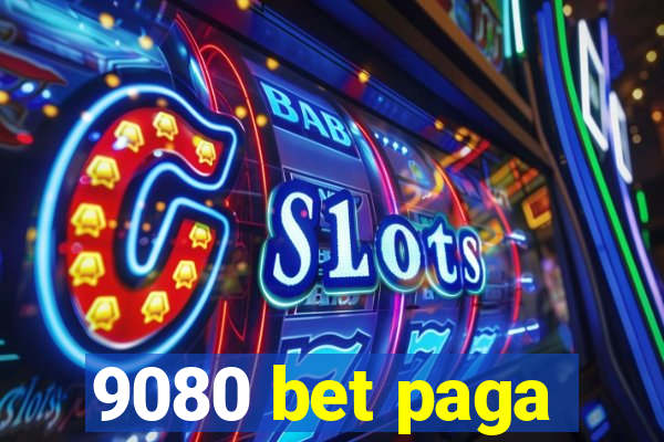 9080 bet paga
