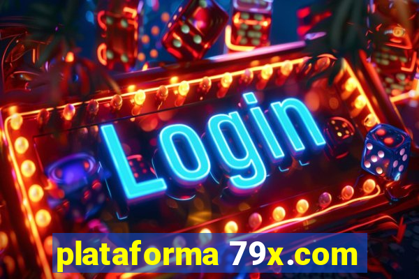 plataforma 79x.com