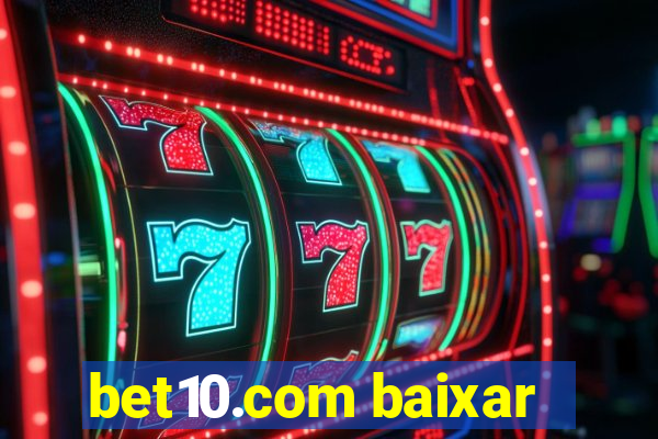 bet10.com baixar