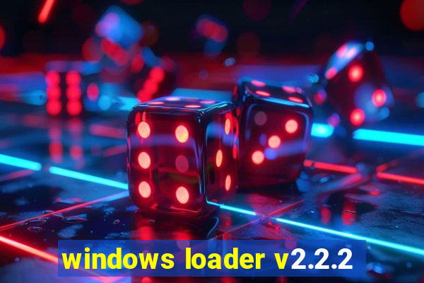 windows loader v2.2.2