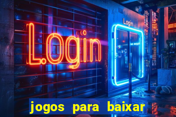 jogos para baixar que ganha dinheiro