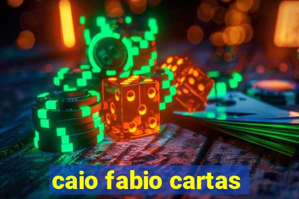 caio fabio cartas