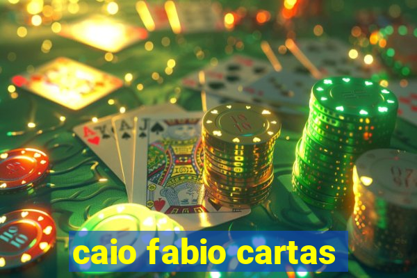caio fabio cartas