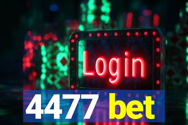 4477 bet