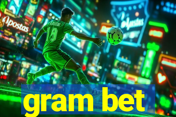 gram bet