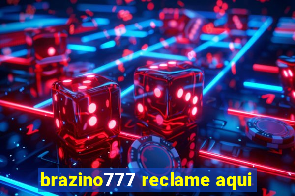 brazino777 reclame aqui