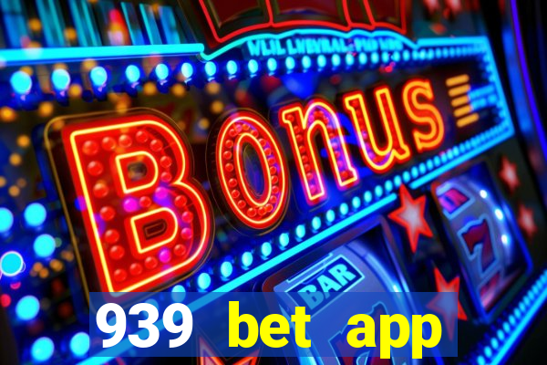 939 bet app download apk