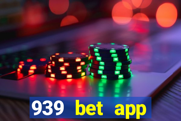 939 bet app download apk
