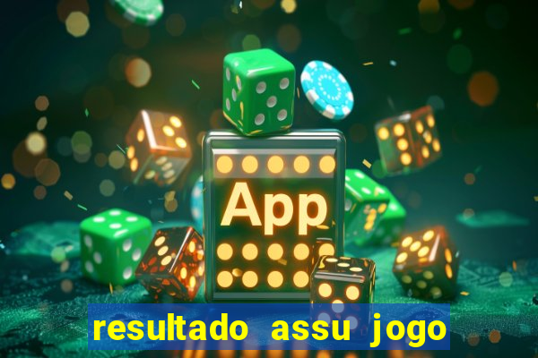 resultado assu jogo do bicho