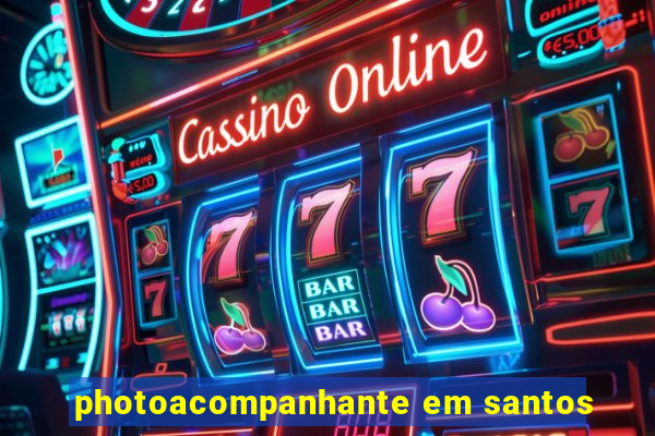 photoacompanhante em santos