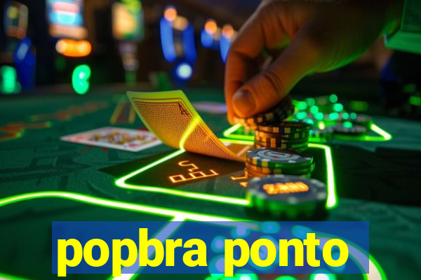 popbra ponto