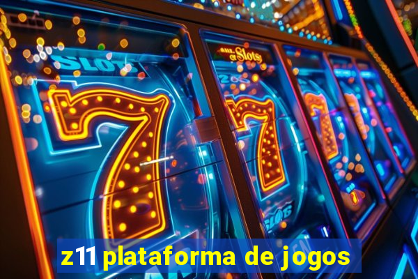 z11 plataforma de jogos