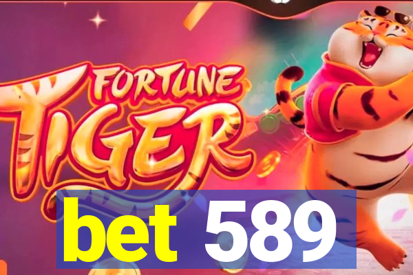 bet 589
