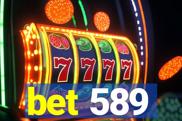 bet 589