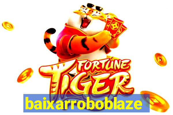 baixarroboblaze
