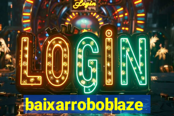 baixarroboblaze