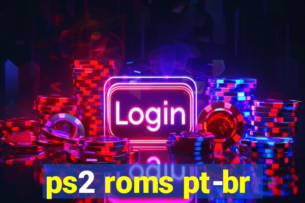 ps2 roms pt-br
