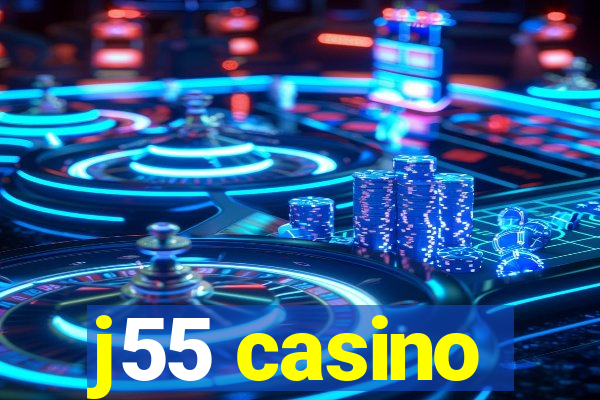 j55 casino