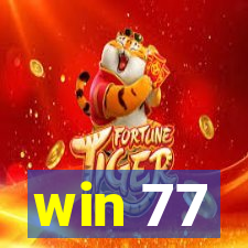 win 77