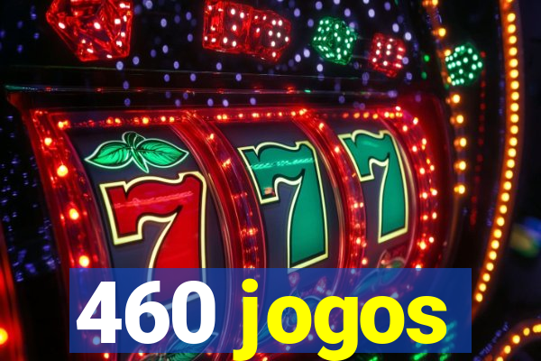460 jogos
