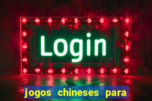 jogos chineses para ganhar dinheiro