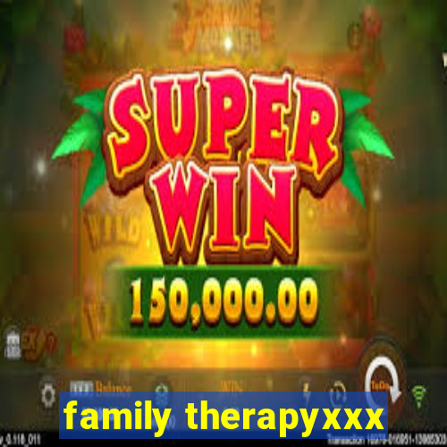family therapyxxx