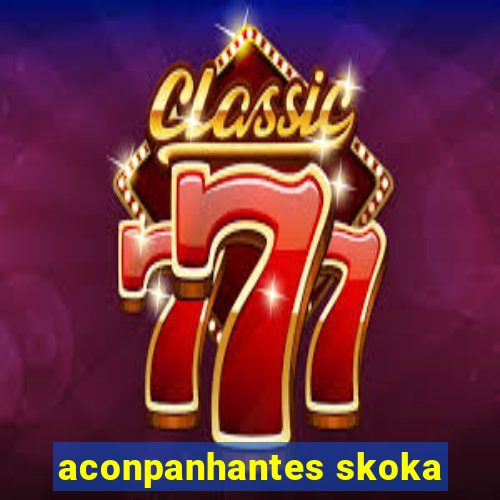 aconpanhantes skoka