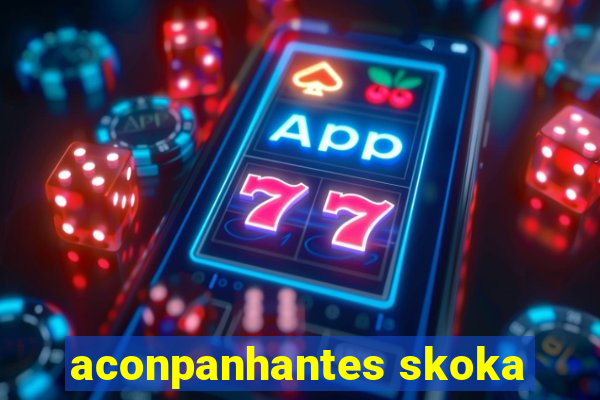 aconpanhantes skoka